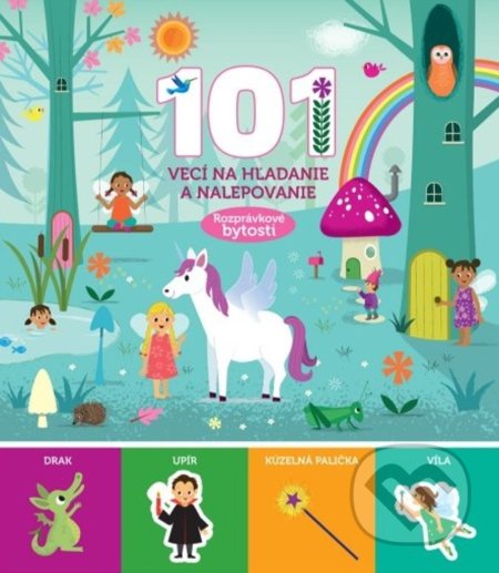 101 vecí na hľadanie a nalepovanie - Rozprávkové bytosti - kniha z kategorie Samolepky