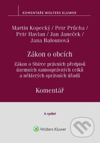 Zákon o obcích Komentář - Martin Kopecký, Petr Havlan, Petr Průcha, Wolters Kluwer, 2022