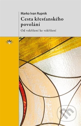 Cesta křesťanského povolání - Marko Ivan Rupnik, Refugium Velehrad-Roma, 2022