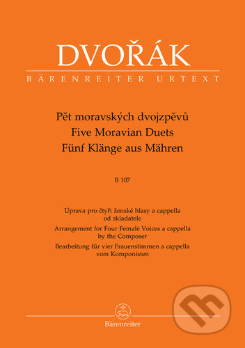 Pět moravských dvojzpěvů B 107 - Antonín Dvořák, Bärenreiter Praha, 2022