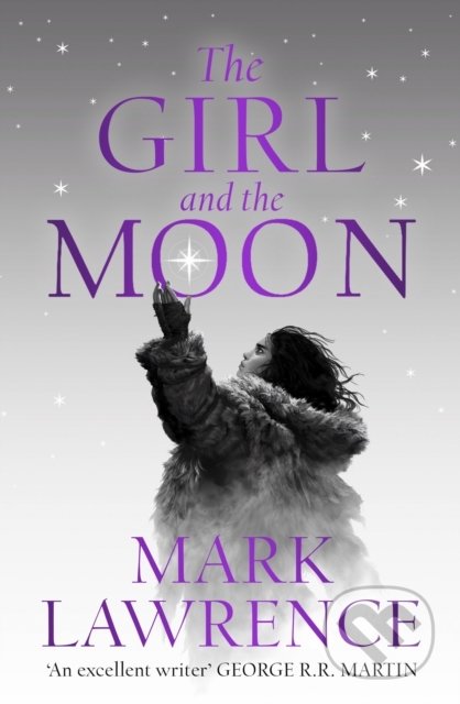 The Girl and the Moon - Mark Lawrence, HarperCollins, 2022