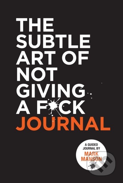 The Subtle Art of Not Giving a F*ck Journal - Mark Manson, HarperCollins, 2022