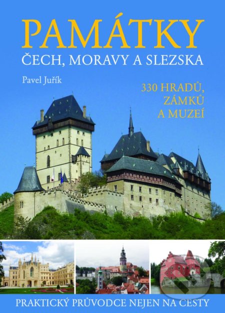 Památky Čech, Moravy a Slezska - Pavel Juřík, Universum, 2022