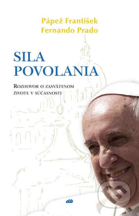 Sila povolania - Fernando Prado, Jorge Mario Bergoglio – pápež František, Don Bosco, 2022