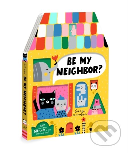 Be My Neighbor? - Suzy Ultman (ilustrátor), Chronicle Books, 2021