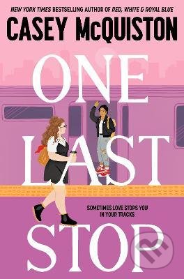 One Last Stop - Casey McQuiston, Pan Macmillan, 2022