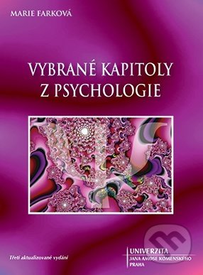Vybrané kapitoly z psychologie - Marie Farková, UJAK Praha, 2017