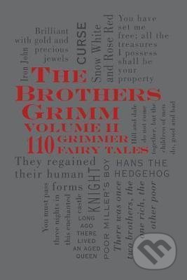 The Brothers Grimm Volume II: 110 Grimmer Fairy Tales - Brothers Grimm, Canterbury Classics, 2018