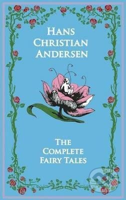 Hans Christian Andersen´s Complete Fairy Tales - Hans Christian Andersen, Canterbury Classics, 2018