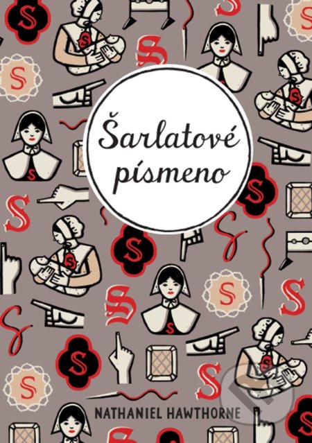 Šarlatové písmeno - Nathaniel Hawthorne, Alena Dvořáková - kniha z kategorie Společenská beletrie