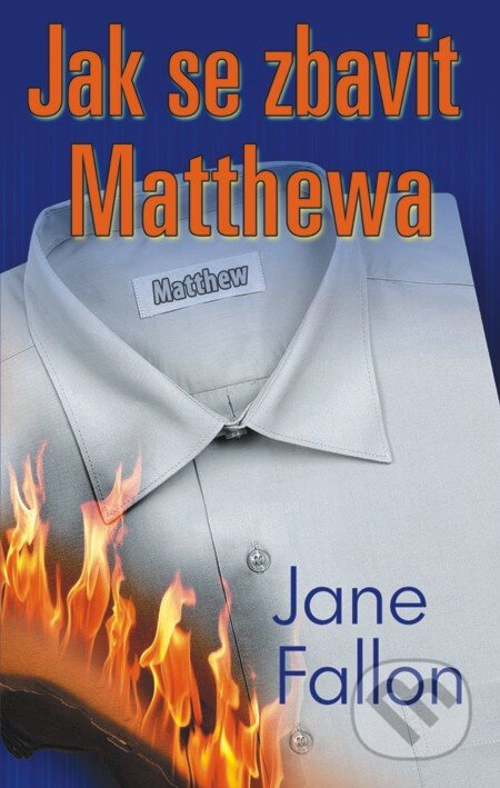 E-kniha: Jak se zbavit Matthewa (Jane Fallon)