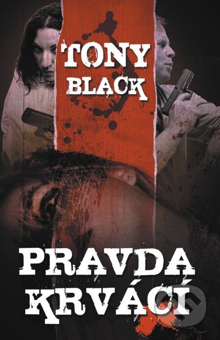 E-kniha: Pravda krvácí (Tony Black). Baronet, 2012