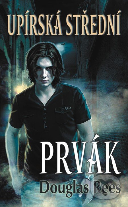 E-kniha: Upírská střední I. - Prvák (Douglas Rees). Baronet, 2012