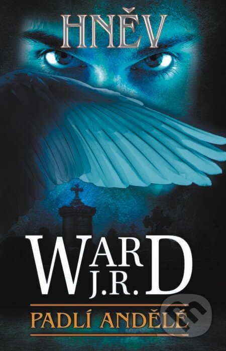 E-kniha: Padlí andělé 4 - Hněv (J.R. Ward). Baronet, 2013