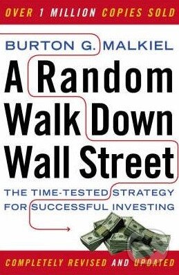 A Random Walk Down Wall Street - Burton G. Malkiel, W. W. Norton & Company, 2008