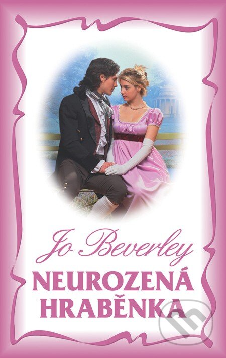E-kniha: Neurozená hraběnka (Jo Beverley)