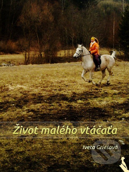 E-kniha: Život malého vtáčaťa (Iveta Griešová). Elist