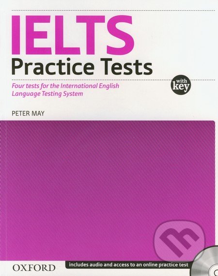 IELTS Practice Tests with Answer Key and Free Audio CD - Peter May, Oxford University Press, 2004