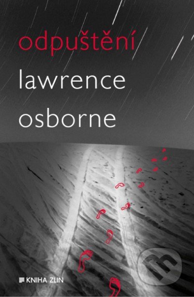 Odpuštění - Lawrence Osborne, Kniha Zlín, 2013