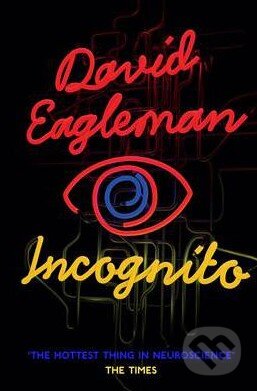Incognito - David Eagleman, Canongate Books, 2012