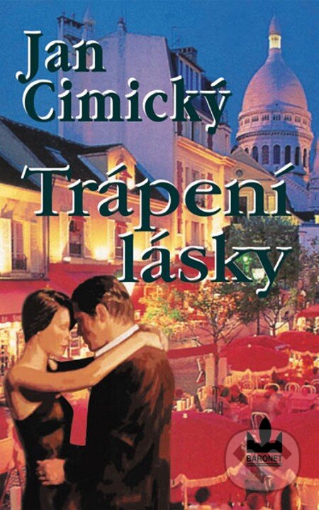 E-kniha: Trápení lásky (Jan Cimický). Baronet, 2007
