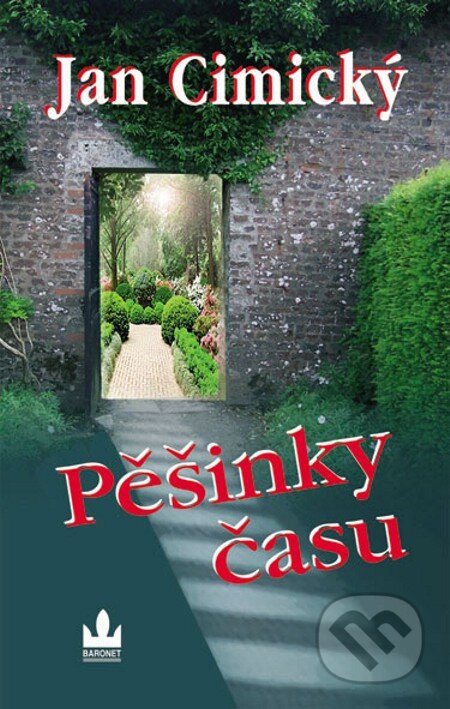 E-kniha: Pěšinky času (Jan Cimický). Baronet, 2007