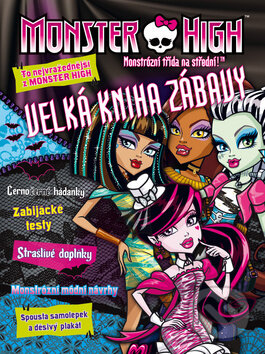 Monster High: Velká kniha zábavy, Egmont ČR, 2013