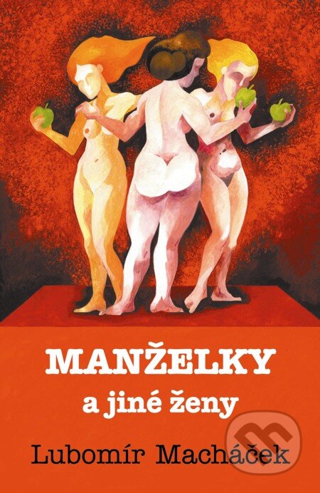 E-kniha: Manželky a jiné ženy (Lubomír Macháček). Baronet, 2011