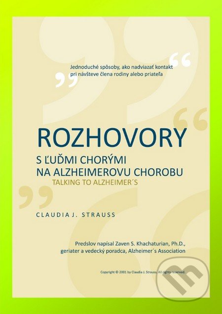 Rozhovory s ľuďmi chorými na Alzheimerovu chorobu - Claudia J. Strauss, Slovenská Alzheimerova spoločnosť, 2011