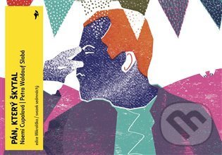 Pán, který škytal - Noemi Cupalová, Petra Waldauf Slabá - kniha z kategorie Pro děti