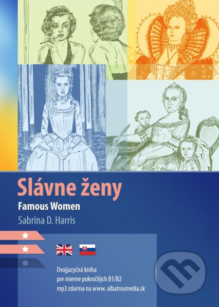 Slávne ženy / Famous women - Sabrina D. Harris, Kamila Chytráčková (ilustrátor), Lindeni, 2022