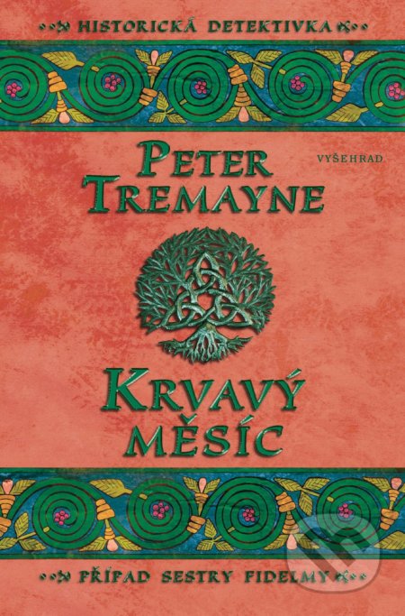 Krvavý měsíc - Peter Tremayne, Vyšehrad, 2022