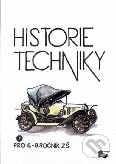 Historie techniky pro 6.-9.ročník ZŠ - učebnice - kniha z kategorie 2. stupeň