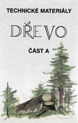 Technické materiály - DŘEVO část "A" - kniha z kategorie 2. stupeň