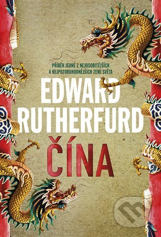 Čína - Edward Rutherfurd, BB/art, 2022