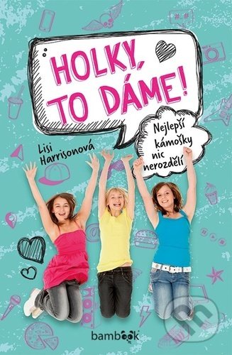 Holky, to dáme! - Lisi Harrison, Bambook, 2022