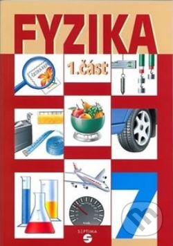 Fyzika 7 - 1. část učebnice pro praktické ZŠ - Martin Macháček, Septima