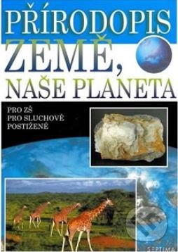Přírodopis - Země, naše planeta - učebnice pro ZŠ sluchově postižené - Jana Skýbová, Septima
