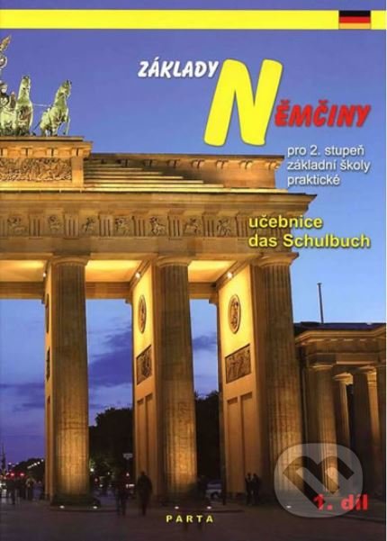 Základy němčiny, 1. díl, učebnice pro ZŠ praktické - Růžena Fesslová, Parta, 2013