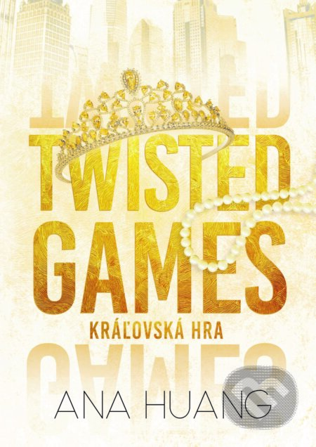 Twisted Games: Kráľovská hra - Ana Huang, 2023