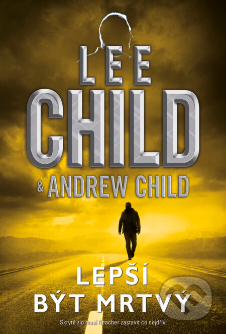 Lepší být mrtvý - Andrew Child, Lee Child, BB/art, 2022