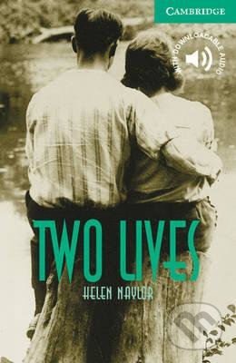 Two Lives Level 3 - Helen Naylor, Cambridge University Press, 2001