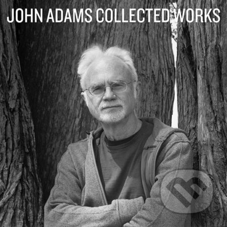 John Adams: Collected Works - John Adams, Hudobné albumy, 2022