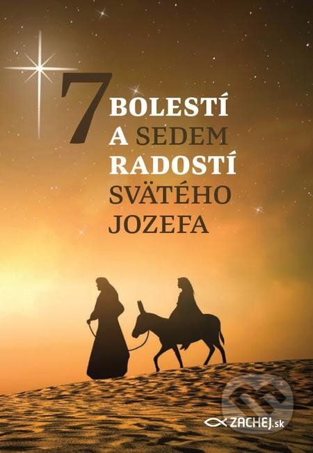 E-kniha: 7 bolestí a 7 radostí svätého Jozefa (Autorský kolektív). Zachej