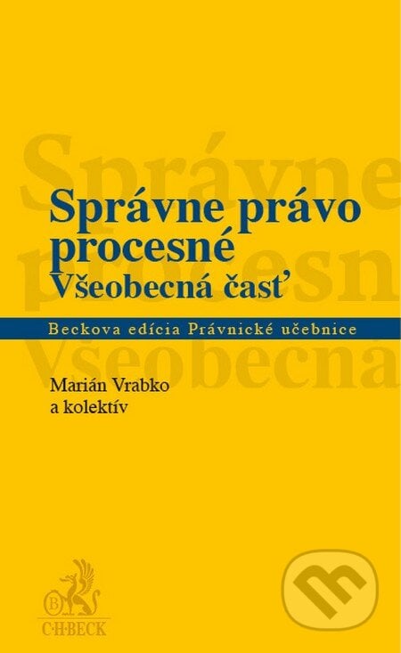 Správne právo procesné - Marián Vrabko a kolektív, C. H. Beck, 2013
