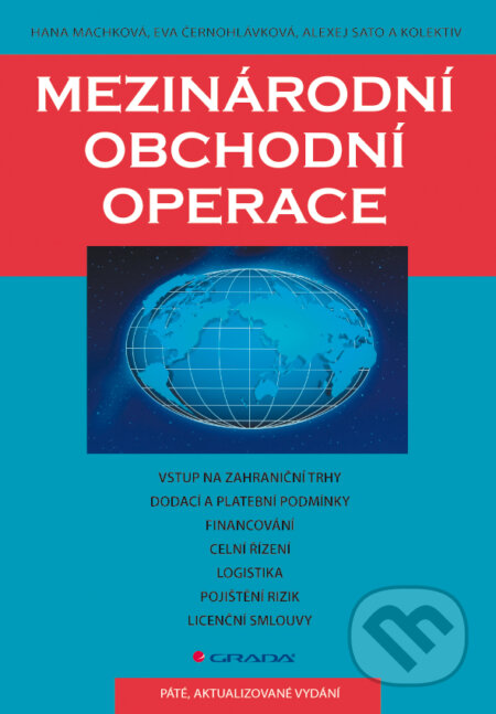 E-kniha: Mezinárodní obchodní operace (Alexej Sato, Eva Černohlávková, Hana Machková a kolektív). Grada, 2010