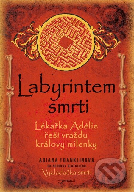 E-kniha: Labyrintem smrti (Ariana Franklinová). Jota, 2010