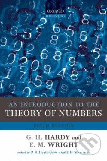 An Introduction to the Theory of Numbers - G.H. Hardy, E.M. Wright, Oxford University Press, 2008