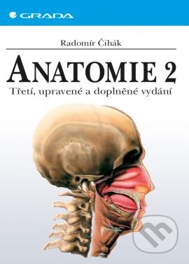Anatomie 2 (Třetí, upravené a doplněné vydání) - Radomír Čihák - kniha z kategorie Medicína