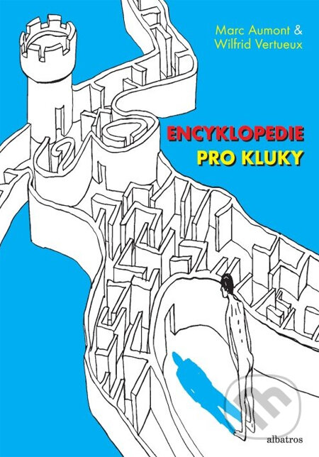 Encyklopedie pro kluky - Marc Aumont, Wilfrid Vertueux, Albatros CZ, 2013